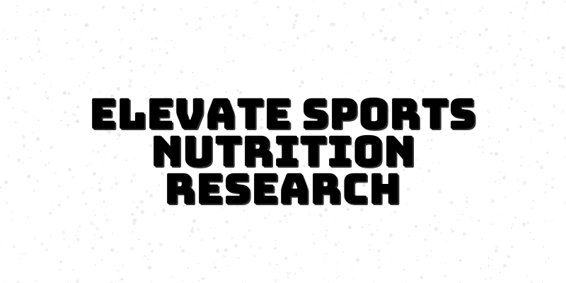 The Impact of Sports Nutrition Research on Athletic Performance