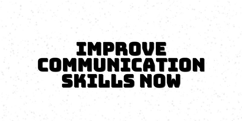 Unlock Your Potential: Mastering Communication Skills