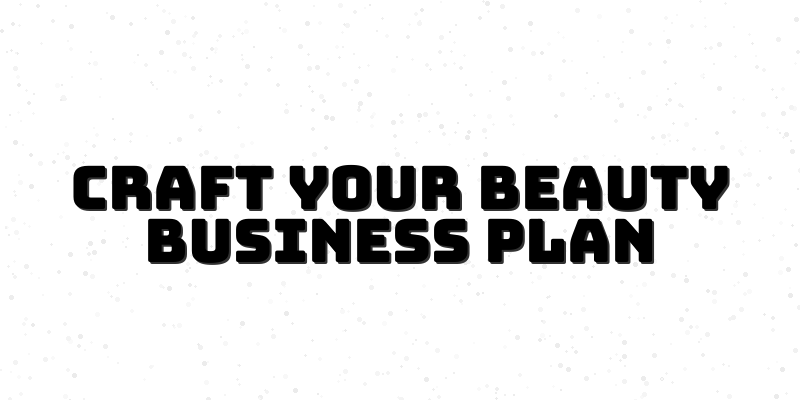 Beauty Business Blueprint Course