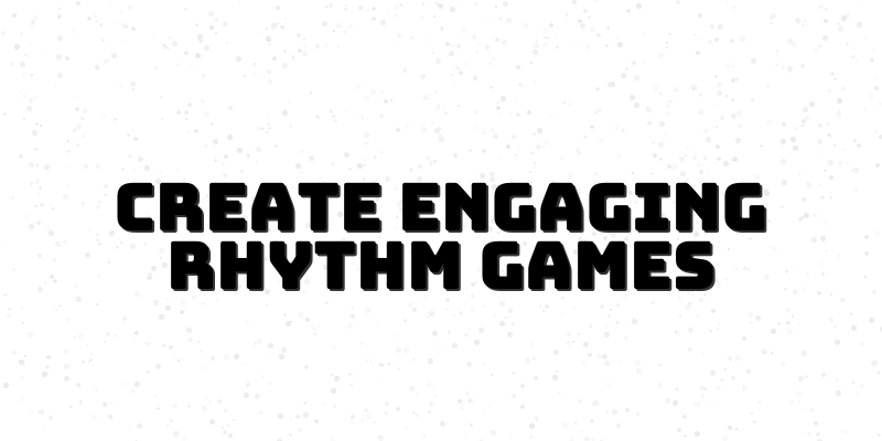 Rhythm Game Development Course with Construct 3