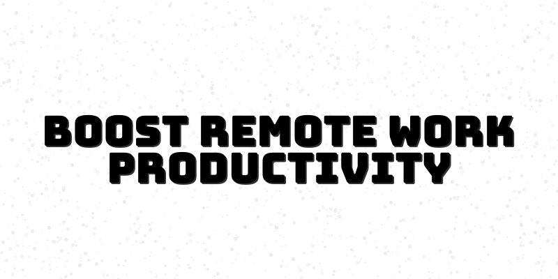 Unlocking Remote Work Productivity: Strategies for Success