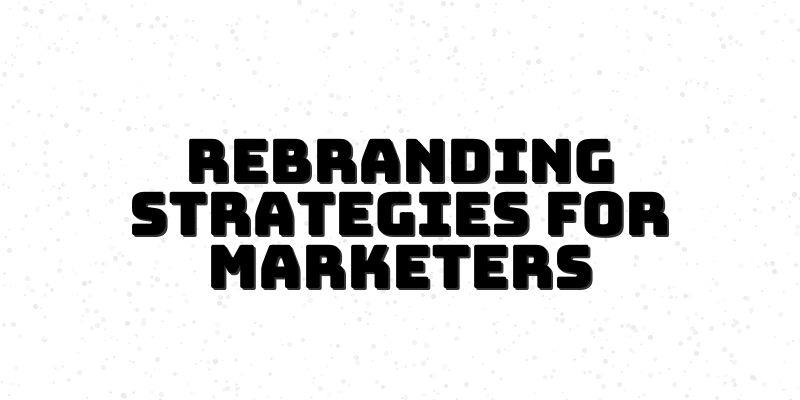 Mastering Your Rebranding Strategy: Key Steps for Success