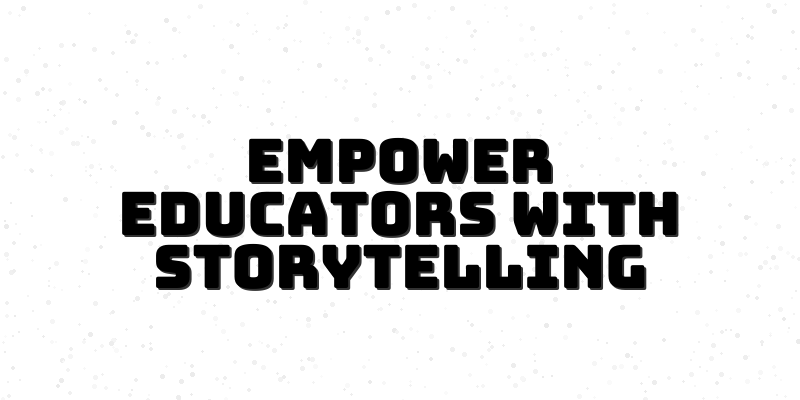 Harnessing Visual Storytelling in Education: A Guide to Engaging Students