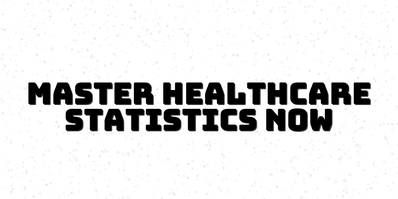 Healthcare Statistics Mastery Course