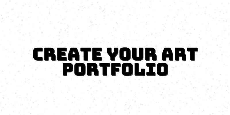 Art Portfolio Mastery - Course for Beginners