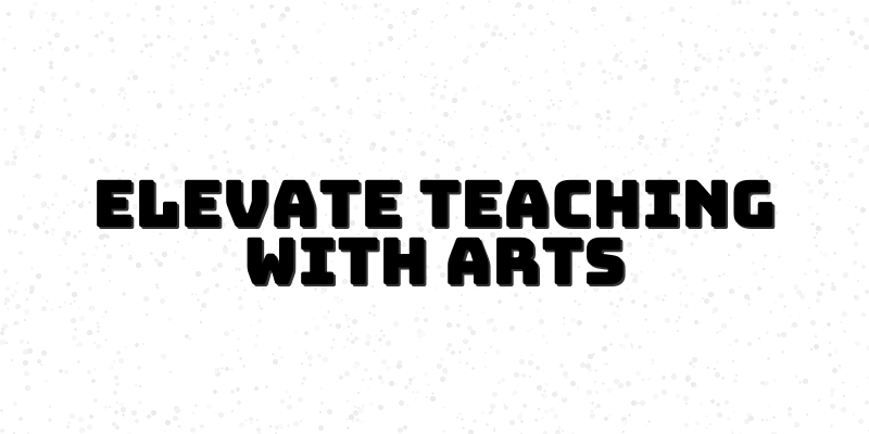 The Importance of Arts Integration in Education