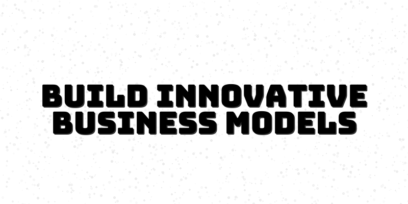 Innovative Business Model Course