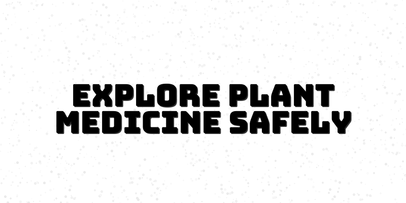 Plant Medicine Journey - Course for Beginners