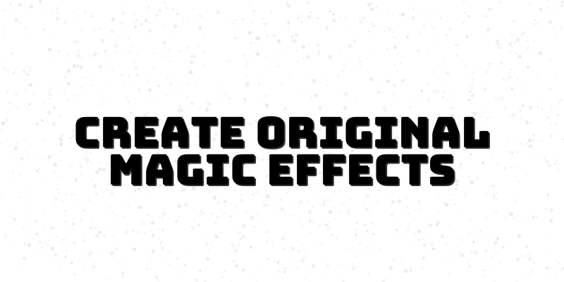 Unlocking Innovative Magic Techniques: Creating Original Illusions