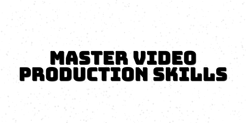 Elevate Your Video Production Course