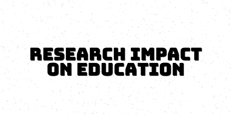 Harnessing Advanced Research Methodologies for Impactful Educational Research